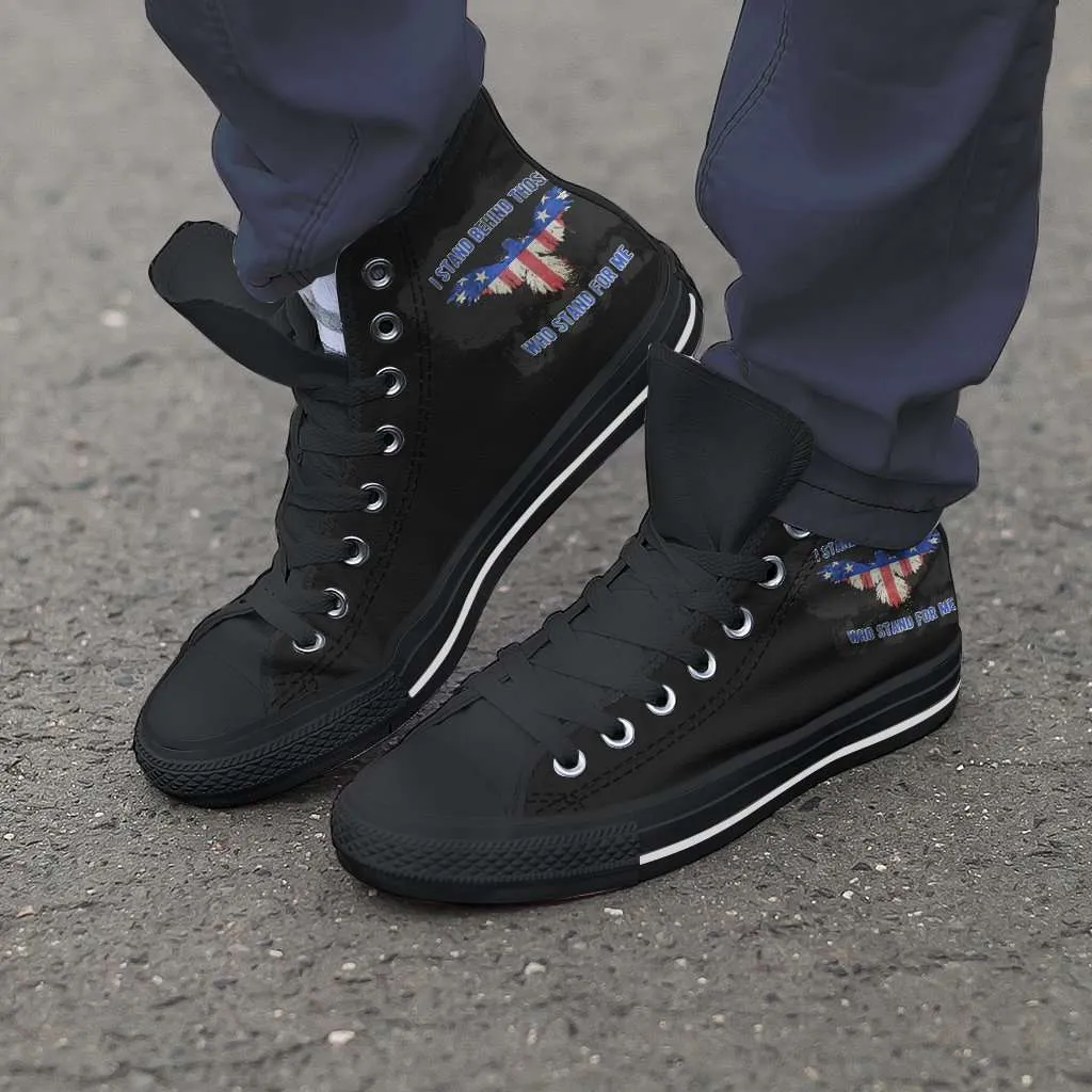 I Stand Behind Those Who Stand For Me Canvas High Top Shoes