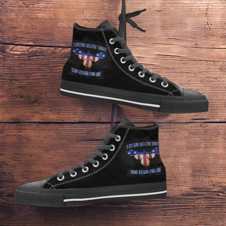 I Stand Behind Those Who Stand For Me Canvas High Top Shoes